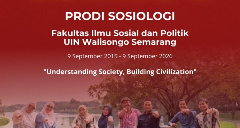 Dies Natalis ke-11 Prodi Sosiologi FISIP UIN Walisongo Semarang: Bertumbuh, Beradaptasi, dan Mengabdi untuk Masyarakat